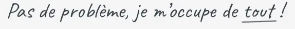 Phrase “Pas de problème, je m’occupe de tout” – Étienne, artisan multiservices à La Ménitré et aux alentours.